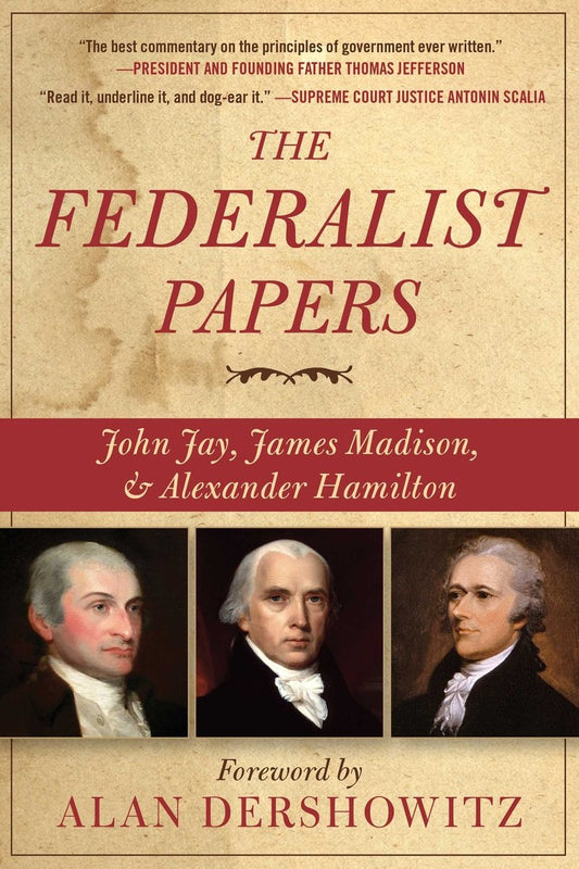 Die Federalist Papers von Hamilton, Madison und Jay (Digitale Ausgabe)