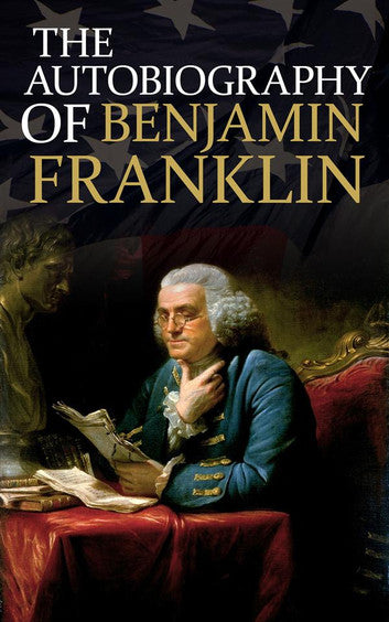 Die Autobiografie von Benjamin Franklin (Digitale Ausgabe)